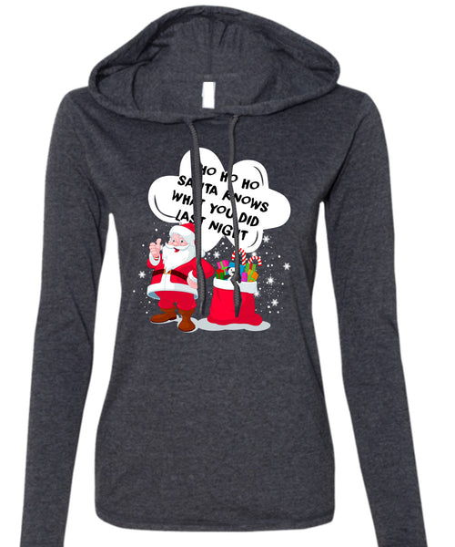Santa Knows What You Did Last Night T Shirt, I Love Christmas T Shirt (Anvil Ladies Ringspun Hooded)