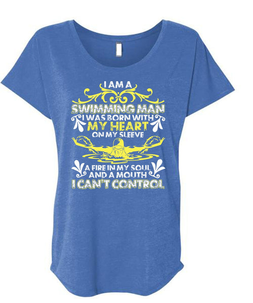 I Am A Swimming Man T Shirt, I Can't Control T Shirt, Cool Shirt (Ladies' Triblend Dolman Sleeve)