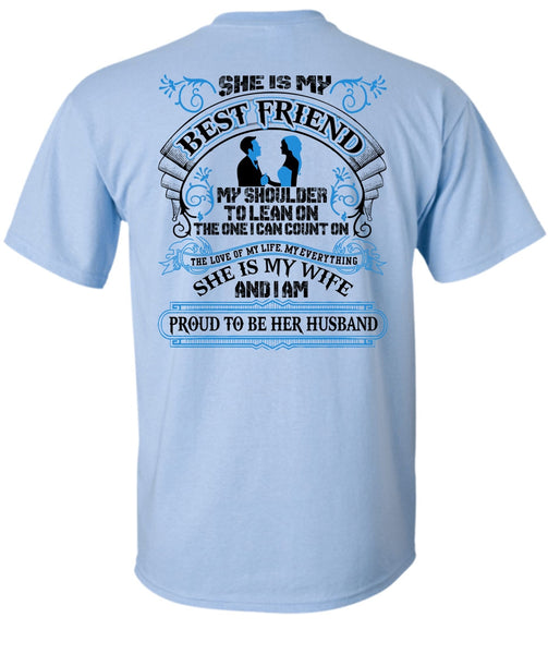 She Is My Best Friend T Shirt, I Love Wife T Shirt