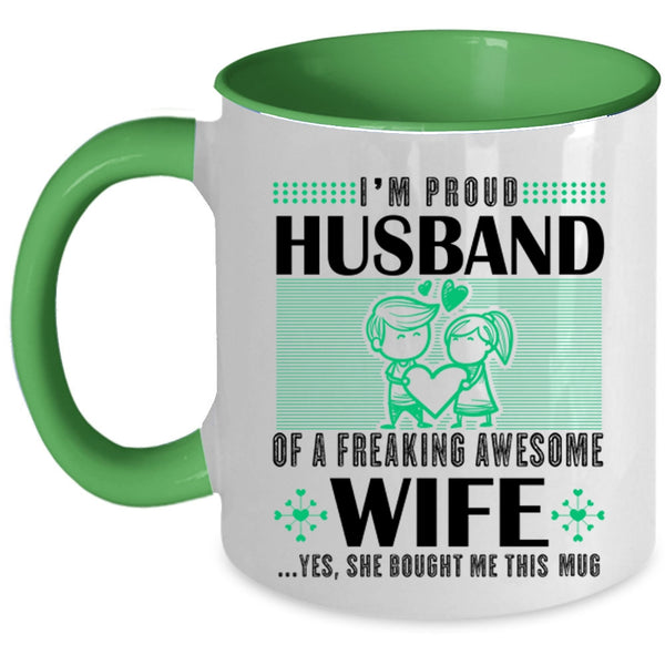 Cute Love Coffee Mug, I'm Proud Husband Of An Awesome Wife Accent Mug