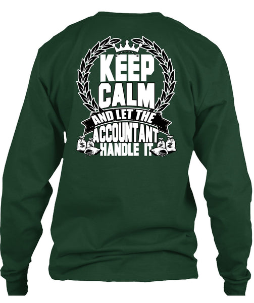Let The Accountant Handle It T Shirt, Being An Accountant T Shirt