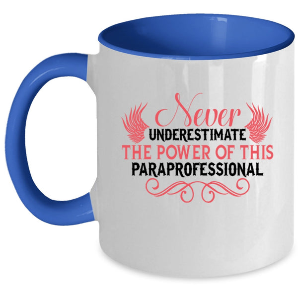 Cool Job Title Coffee Mug, The Power Of This Paraprofessional Accent Mug