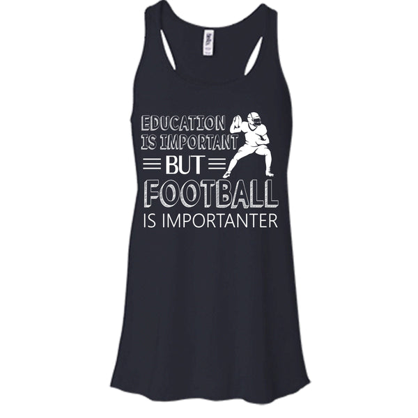 Education Is Important Shirt, Butt Football Is Importanter Shirt