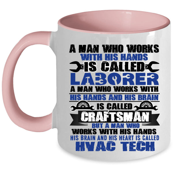 Called Hvac Tech Coffee Mug, Called Laborer Accent Mug