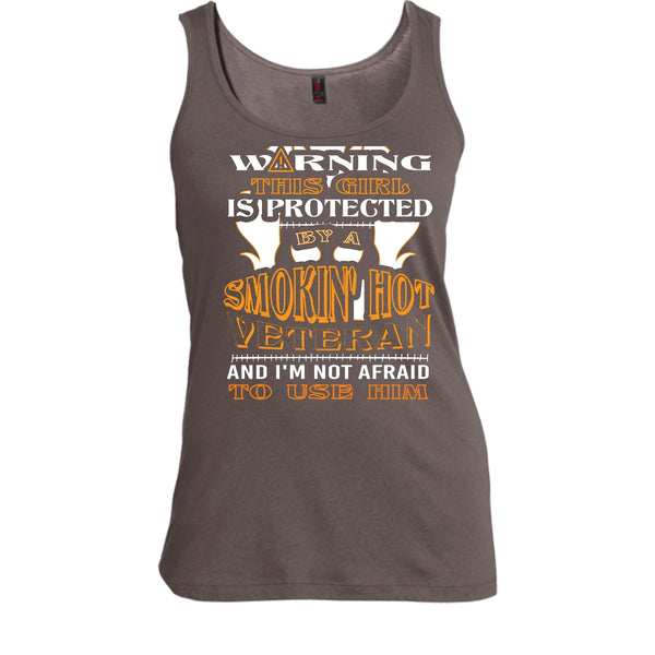 Warning This Girl Is Protected By A Smokin' Hot Veteran Shirt, Cool Husband Shirt