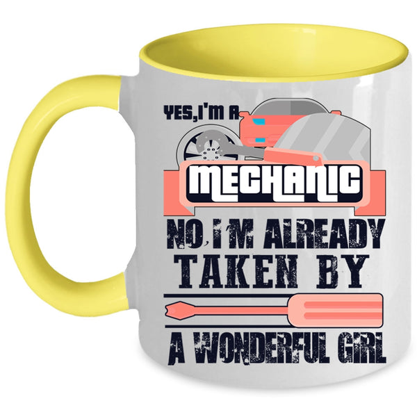 Taken By A Wonder Girl Coffee Mug, I'm A Mechanic Accent Mug