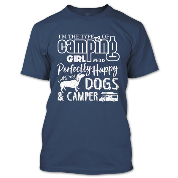 I'm The Type Of Camping Girl T Shirt, Happy With My Dogs & Camper T Shirt