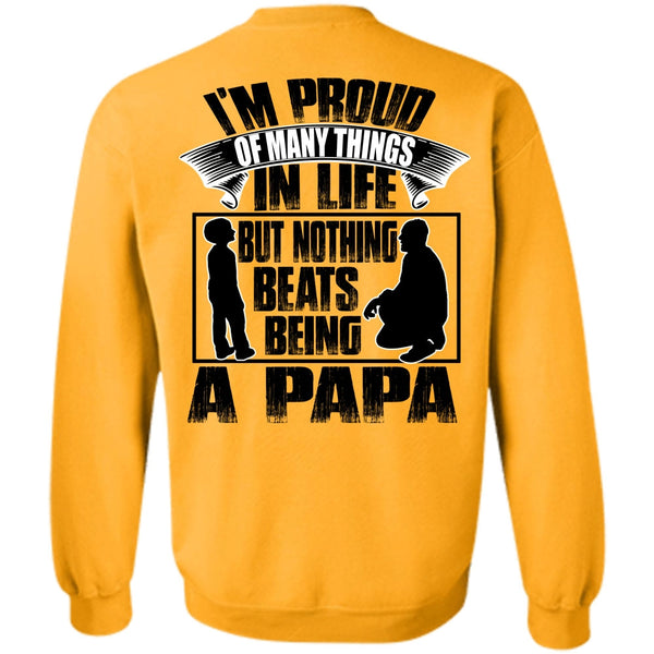 I Love Papa T Shirt, Nothing Beats Being A Papa Sweatshirt