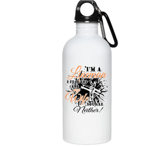 I'm A Lineman 20 oz Stainless Steel Bottle,I Fear God And My Wife Outdoor Sports Water Bottle