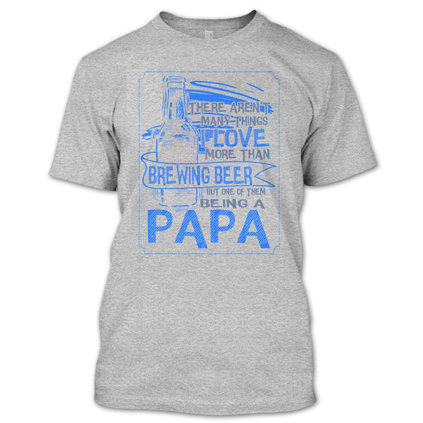 I Love More Than Brewing Beer T Shirt, Drinking Dad T Shirt