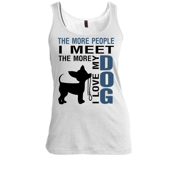 The More Men I Meet T Shirt, Coolest Dog Lover Tank Top
