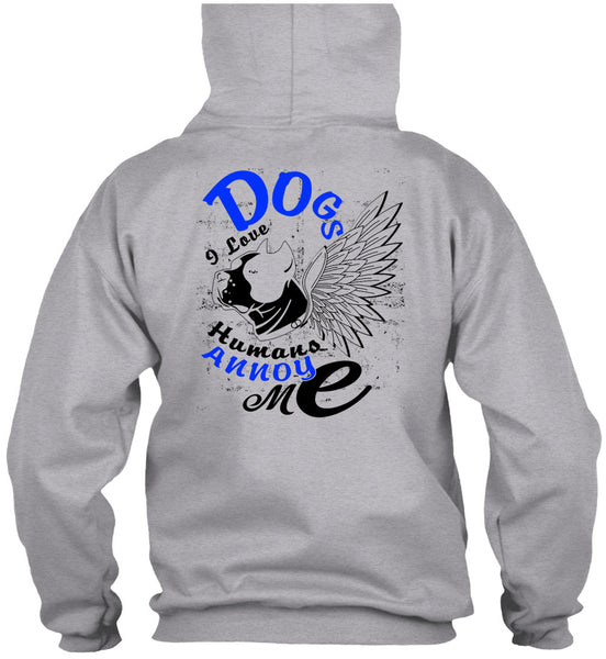 Dog I Love Humans Annoy Me T Shirt, I Love My Dog T Shirt