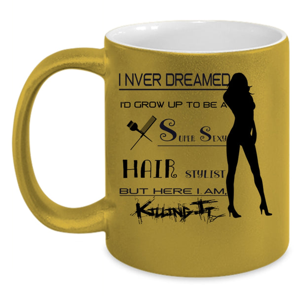 Cool Hairstylist Coffee Mug, I'd Grow Up To Be A Hair Stylist Accent Mug