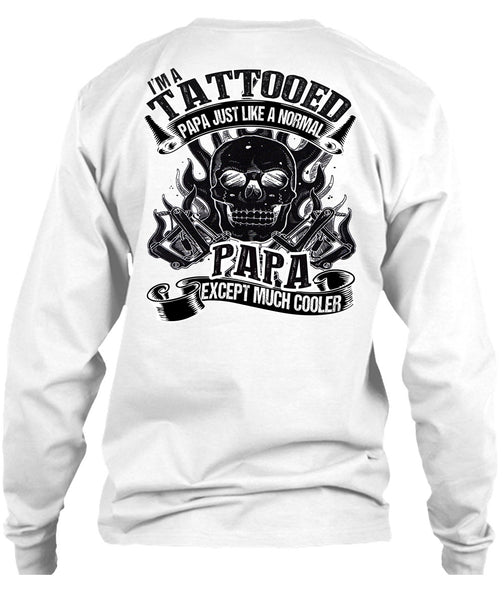I'm Tattooed Papa T Shirt, I Love Papa T Shirt