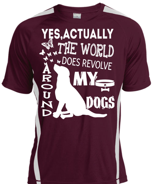 The World Does Revolve Around My Dogs T Shirt, I Love My Life T Shirt, Cool Shirt
