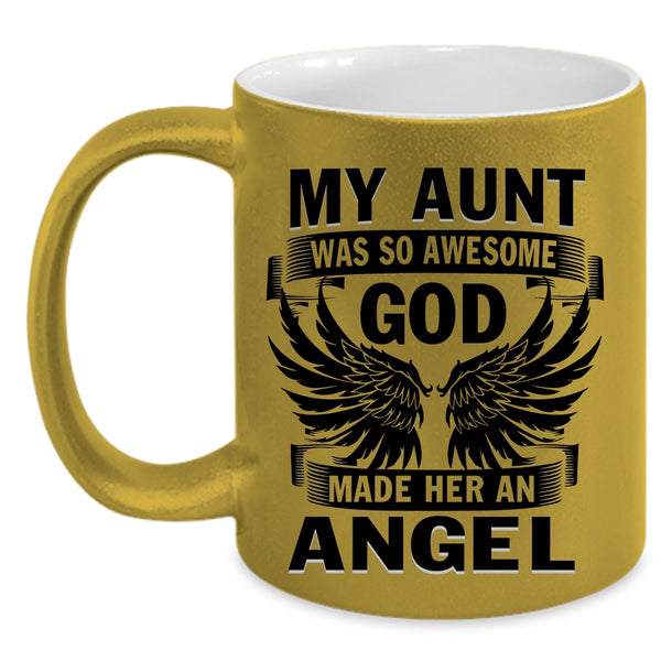 God Made Her An Angel Coffee Mug, My Aunt Was So Awesome Accent Mug
