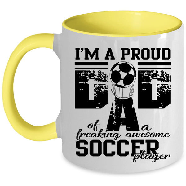 Sporty Coffee Mug, Proud Dad Of An Awesome Soccer Player Accent Mug