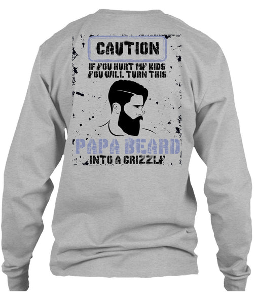 Papa Beard Into A Grizzly T Shirt, I Love Papa T Shirt