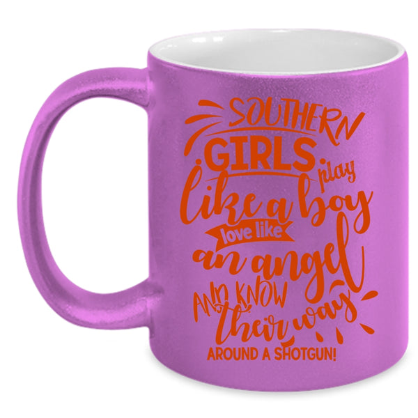 Southern Girls Play Like A Boy Coffee Mug, Love Like An Angel Coffee Cup