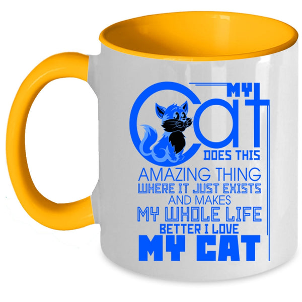 I Love My Cat Coffee Mug, My Cat Does This Amazing Thing Accent Mug