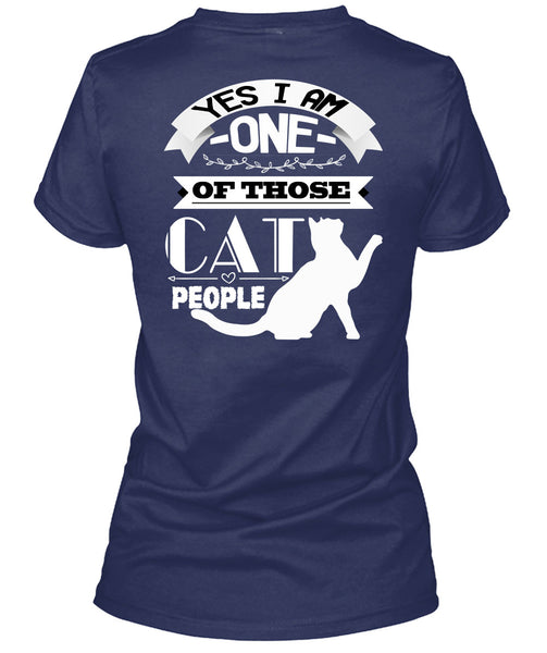 I Am One Of Those Cat People T Shirt, I Love Cat T Shirt