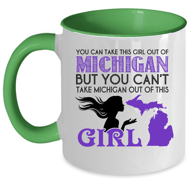 Cool Girls Coffee Mug, You Can't Take Michigan Out If This Girl Accent Mug