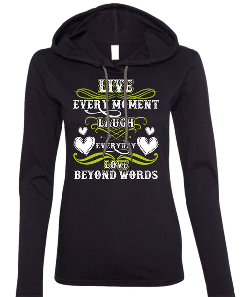 Live Every Moment Laugh T Shirt, Being A Husband T Shirt (Anvil Ladies Ringspun Hooded)