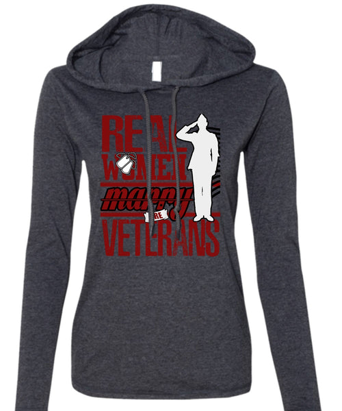 Real Women Marry Are Veterans T Shirt, Being A Veteran T Shirt (Anvil Ladies Ringspun Hooded)