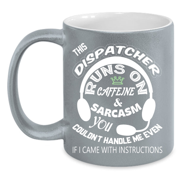 This Dispatcher Runs On Caffeine Coffee Mug, Cute Dispatchers Coffee Cup