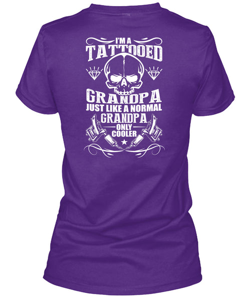 I'm A Tattooed Grandpa T Shirt, Being A Tattooed T Shirt