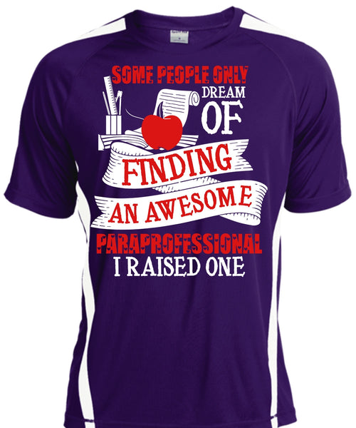 Finding An Awesome Paraprofessional T Shirt, Being A Paraprofessional T Shirt, Cool Shirt
