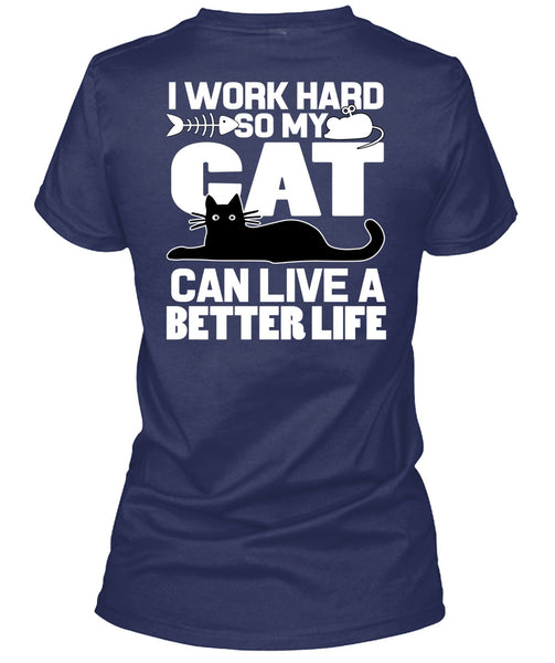My Cat Can Live A Better Life T Shirt, I Love My Cat T Shirt