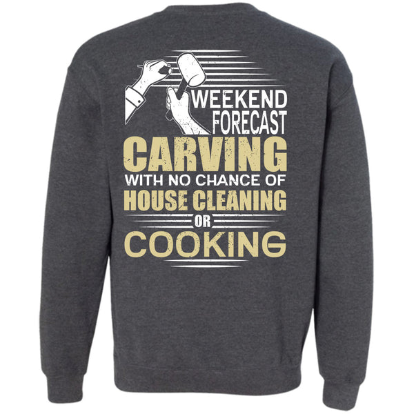 House Cleaning T Shirt, I Love Carving Sweatshirt