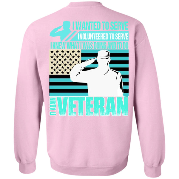 I Love Veteran T Shirt, It Again Veteran Sweatshirt