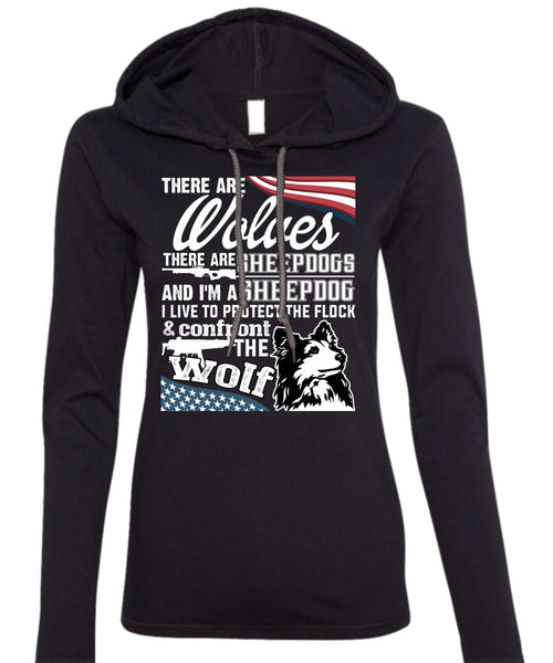 Confront The Wolf T Shirt, I'm A Sheepdog T Shirt (Anvil Ladies Ringspun Hooded)