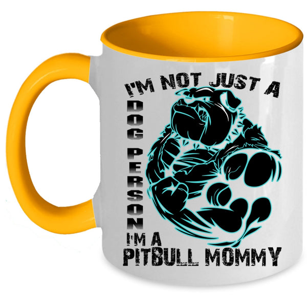 I'm A Pitbull Mommy Coffee Mug, I'm Not Just A Dog Person Accent Mug