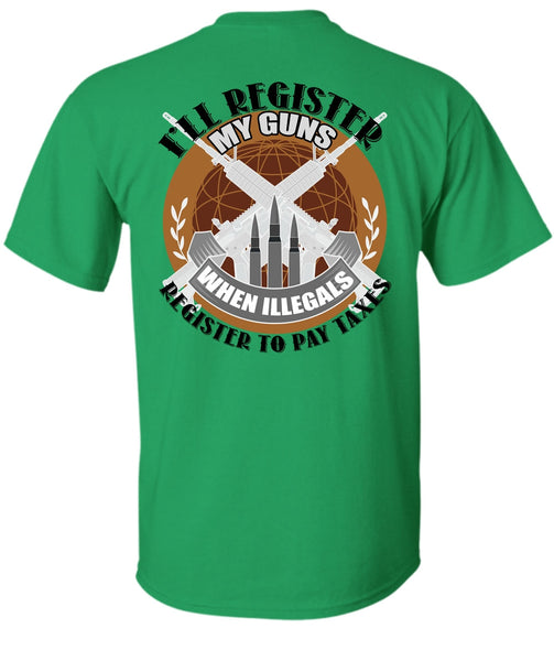 I'll Register My Guns T Shirt, I Love Veteran T Shirt