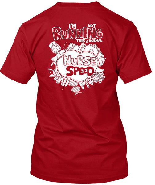 I'm Not Running T Shirt, This Is Normal Nurse Speed T Shirt