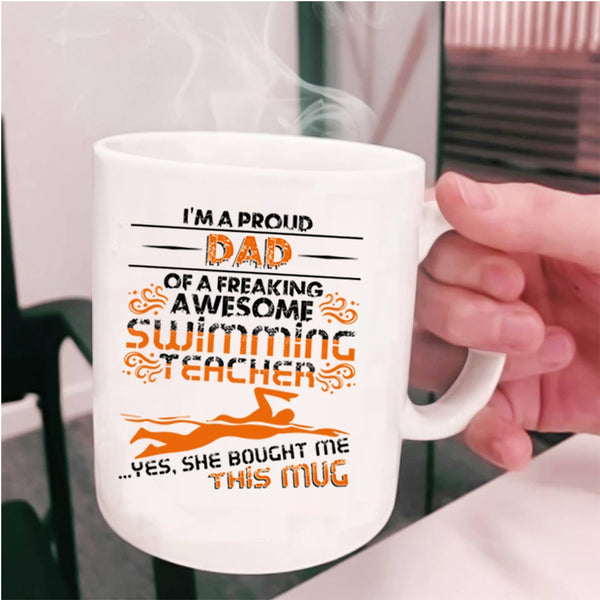 Cool Teacher's Dad Coffee Mug, I'm A Proud Dad Of A Swimming Teacher Cup