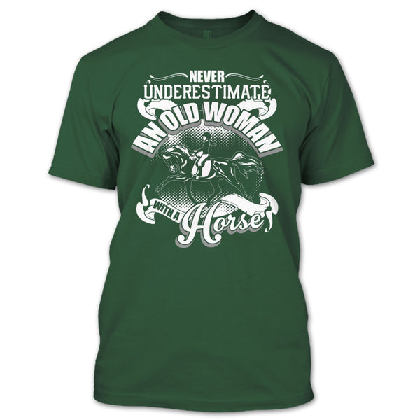 Never Underestimate T Shirt, An Old Man With A Horse T Shirt