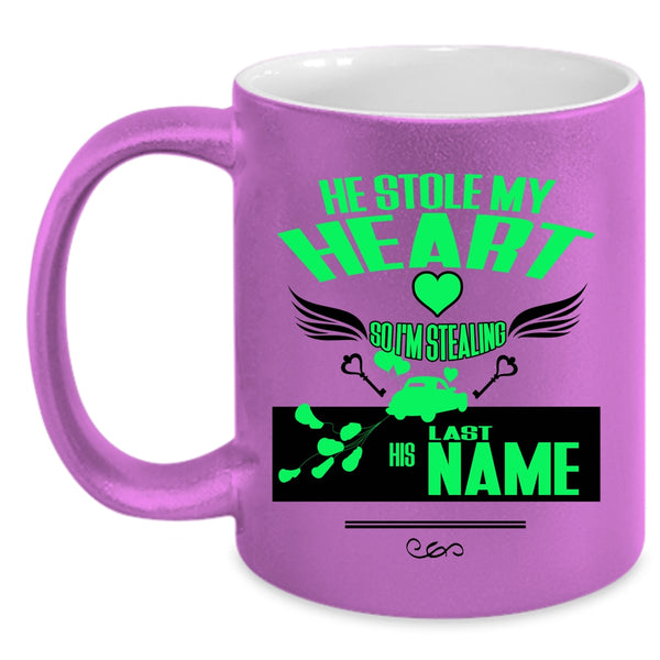 I'm Stealing His Last Name Coffee Mug, He Stole My Heart Accent Mug