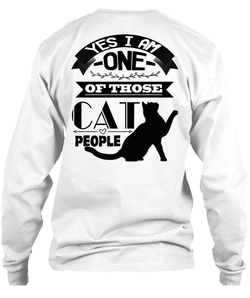 I Am One Of Those Cat People T Shirt, Calls Me Cat Lady T Shirt