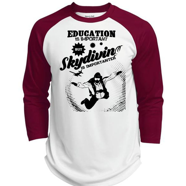 Education Is Important But Skydiving Is Importanter T Shirt, My Favorite T Shirt  (Polyester Game Baseball Jersey)