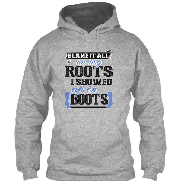 Blame It All On My Roots T Shirt, Coolest My Boots T Shirt