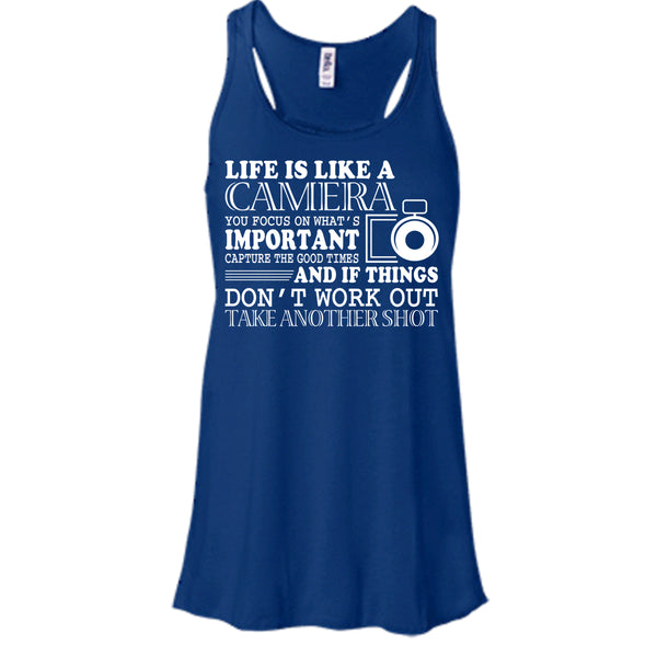 Life Is Like A Camera T Shirt, You Focus On What's Important T Shirt, Cool T Shirt