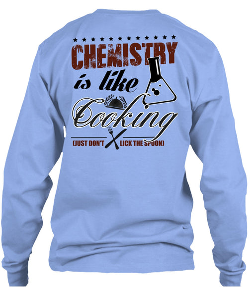 Chemistry Is Like Cooking T Shirt, I Love Cooking T Shirt