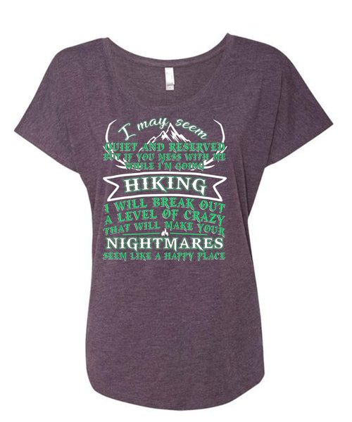 I'm Going Hiking T Shirt, Make Your Nightmares T Shirt, Cool Shirt (Ladies' Triblend Dolman Sleeve)