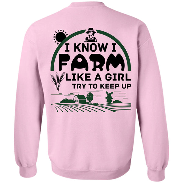 Being A Farmer T Shirt, I Farm Like A Girl Try To Keep Up Sweatshirt