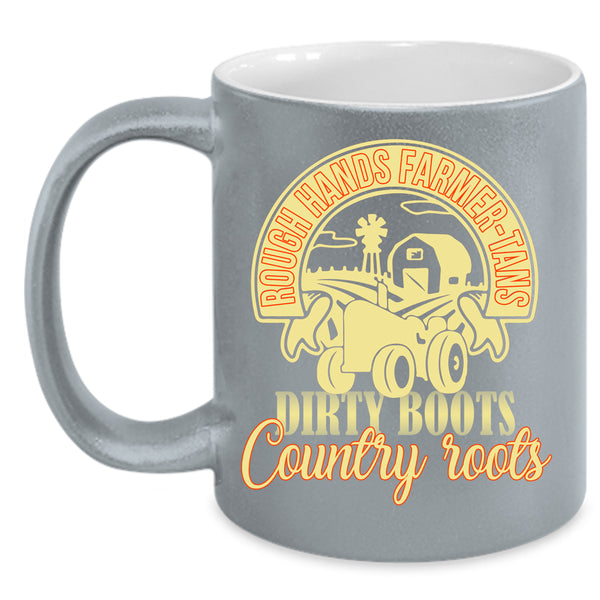Rough Hands Farmer Tans Coffee Mug, Dirt Boots Coffee Cup