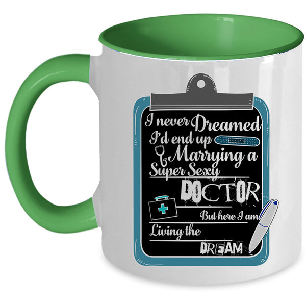 Married Coffee Mug, I'd End Up Marrying A Doctor Accent Mug